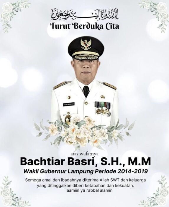 Innalillahi wainnailaihi Rojiun Mantan Wakil Gubernur Lampung Bahtiar Basri Tutup Usia