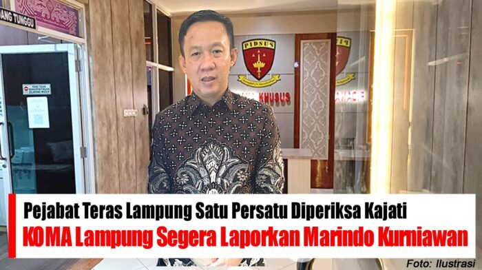 Pejabat Teras Lampung Satu Persatu Di Periksa (KEJATI), Komunitas Masyarakat Lampung (KOMA) Akan Laporkan Marindo Kurniawan